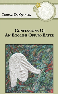 Confessions Of An English Opium-Eater Cover Image