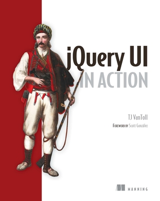 jQuery UI in Action By TJ VanToll Cover Image