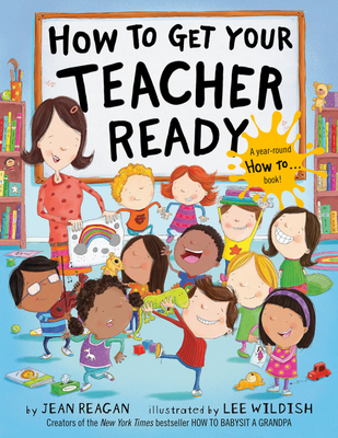 Cover for How to Get Your Teacher Ready (How To Series)
