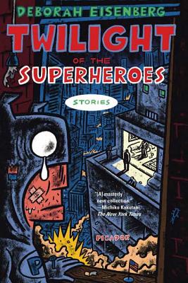 Twilight of the Superheroes: Stories