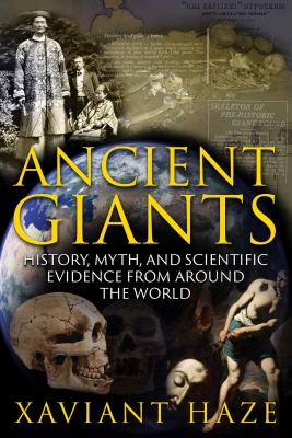 Ancient Giants: History, Myth, and Scientific Evidence from around the World Cover Image