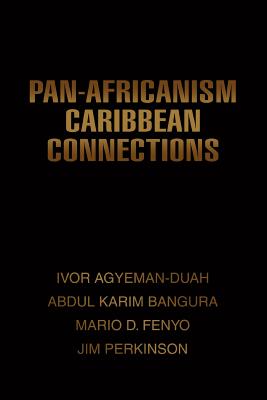 Pan-Africanism Caribbean Connections By Abdul K. Bangura Cover Image