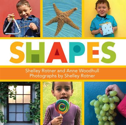 Shapes By Shelley Rotner, Anne Woodhull Cover Image