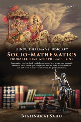 Socio-Mathematics Probable Risk and Precautions: Hindu Dharma Vs Judiciary Cover Image