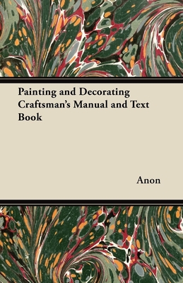 Painting and Decorating Craftsman's Manual and Text Book Cover Image