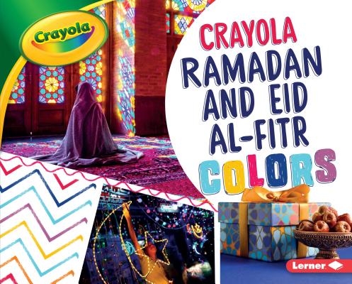 Crayola Ramadan and Eid Al-Fitr Colors (Crayola (R) Holiday Colors) Cover Image