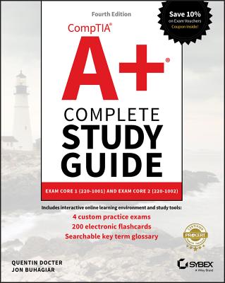 Comptia A+ Complete Study Guide: Exam Core 1 220-1001 and Exam Core 2 220-1002 Cover Image