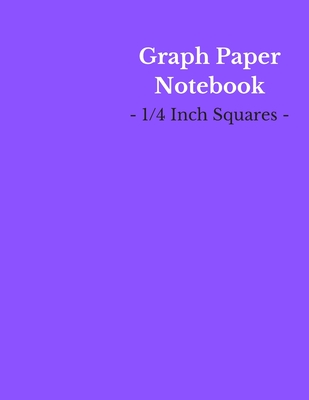 Graph Paper Notebook: 1/4 Inch Squares - Large (8.5 x 11 Inch) - 150 Pages - Purple Cover Cover Image