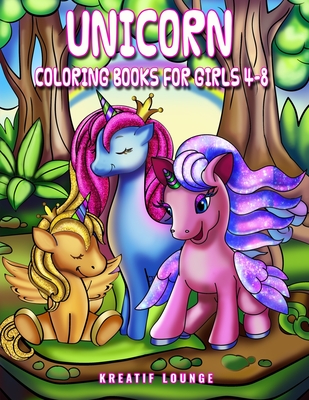 Unicorn Coloring Books for Girls Ages 4-8: Art Activity Book for Creative  Kids featuring Unicorn Coloring Books for Girls Ages 4-8 (Paperback)