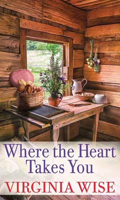 Where the Heart Takes You By Virginia Wise Cover Image
