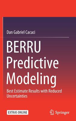 Berru Predictive Modeling: Best Estimate Results with Reduced Uncertainties By Dan Gabriel Cacuci Cover Image
