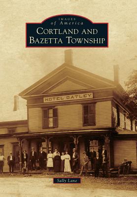 Cover for Cortland and Bazetta Township (Images of America (Arcadia Publishing))