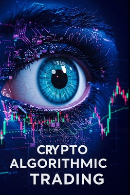 Crypto Algorithmic Trading: 16 Proven Strategies for Automated ...