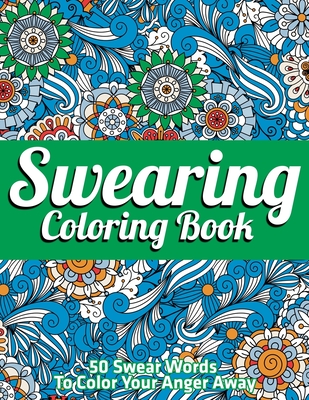 Sweary Coloring Book: A Swear Word Coloring Book for Adults: (Vol.1)  (Paperback)