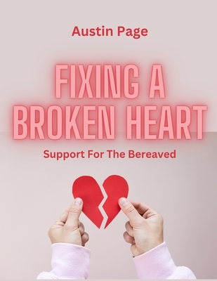 Fixing A Broken Heart