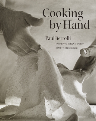 Cooking by Hand: A Cookbook By Paul Bertolli Cover Image