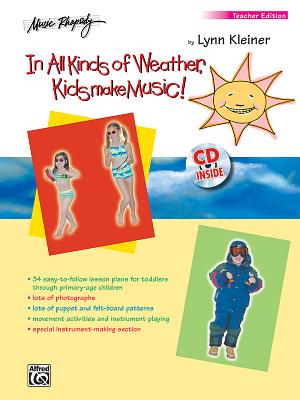 In All Kinds of Weather, Kids Make Music!: Sunny, Stormy, and Always Fun Music Activities for You and Your Child (Teacher's Book), Book & CD Cover Image