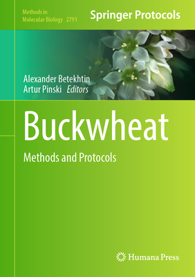 Buckwheat: Methods and Protocols (Methods in Molecular Biology #2791)