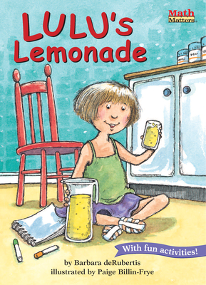 Lulu's Lemonade (Math Matters) By Barbara deRubertis, Paige Billin-Frye (Illustrator) Cover Image