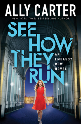 See How They Run (Embassy Row, Book 2) By Ally Carter Cover Image