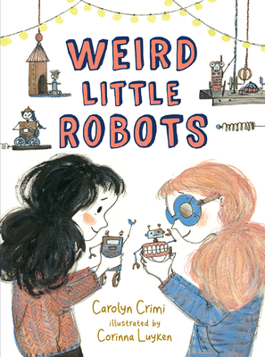 Cover for Weird Little Robots
