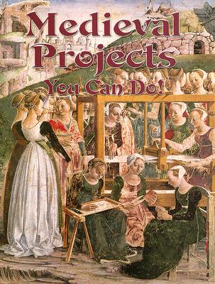 Medieval Projects You Can Do! (Medieval World) Cover Image