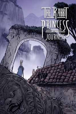 The Rabbit Princess: Journeys Cover Image