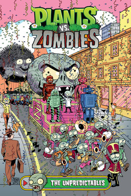 Plants vs. Zombies Volume 22: The Unpredictables By Paul Tobin, Jesse Hamm (Illustrator), Luisa Russo (Illustrator), Heather Breckel (Contributions by), Steve Dutro (Contributions by) Cover Image