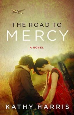 The Road to Mercy By Kathy Harris Cover Image