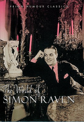 The World of Simon Raven (Prion Humour Classics)