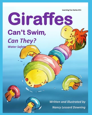 Giraffes Can't Swim, Can They?: Water Safety (Learning Fun)