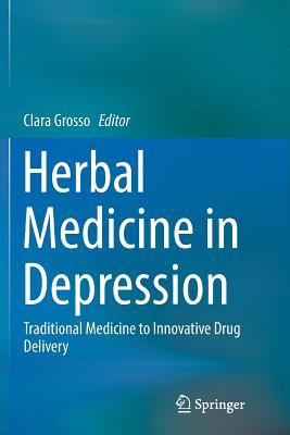 Herbal Medicine in Depression: Traditional Medicine to Innovative Drug Delivery Cover Image
