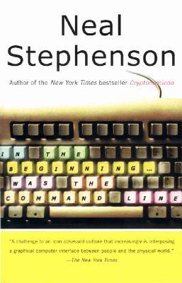 In the Beginning...was the Command Line By Neal Stephenson Cover Image