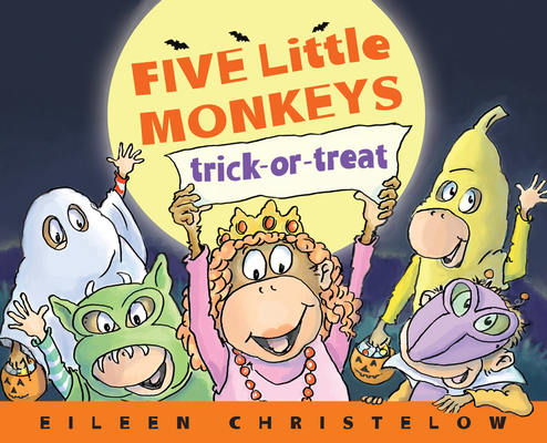 Five Little Monkeys Trick-or-Treat (A Five Little Monkeys Story) By Eileen Christelow, Eileen Christelow (Illustrator) Cover Image