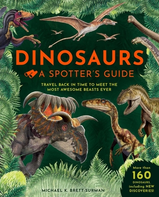 Dinosaurs: A Spotter's Guide By Weldon Owen, Michael K. Brett-Surman Cover Image