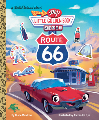 My Little Golden Book About Route 66 (My Little Golden Book About...)