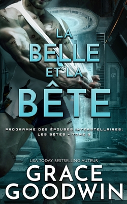 La Belle et la Bête By Grace Goodwin Cover Image