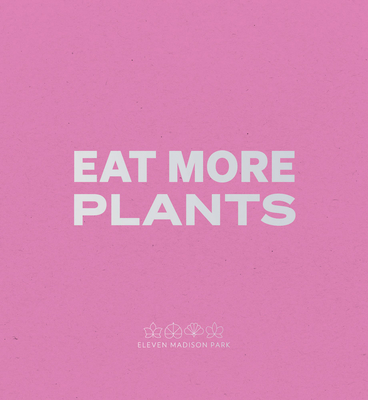 Daniel Humm: Eat More Plants: A Chef's Journal Cover Image