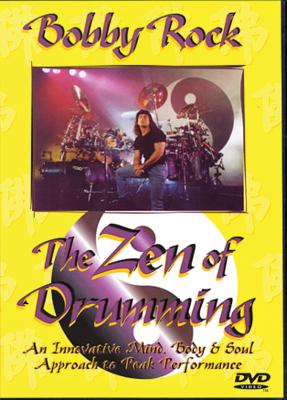 Bobby Rock -- The Zen of Drumming: An Innovative Mind, Body & Soul Approach to Peak Performance, DVD By Bobby Rock Cover Image