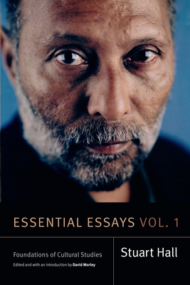 Essential Essays, Volume 1: Foundations of Cultural Studies (Stuart Hall: Selected Writings)