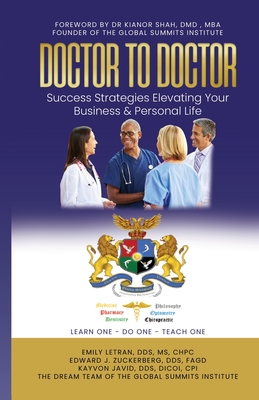 DOCTOR TO DOCTOR - Success Strategies Elevating Your Business & Personal Life