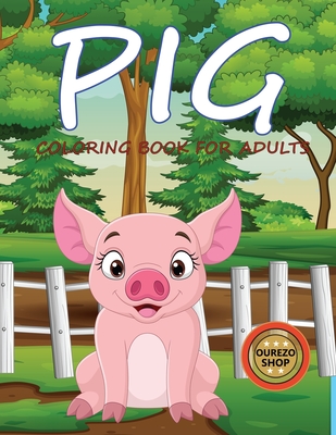 Pig Coloring Book For Adults Cover Image