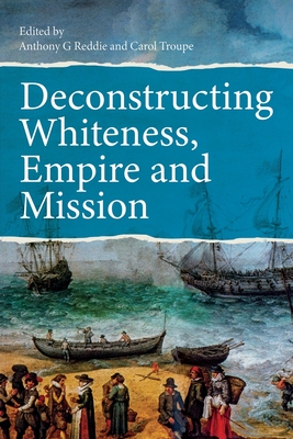 Deconstructing Whiteness, Empire and Mission Cover Image