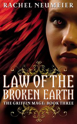 Law of the Broken Earth (The Griffin Mage Trilogy #3)