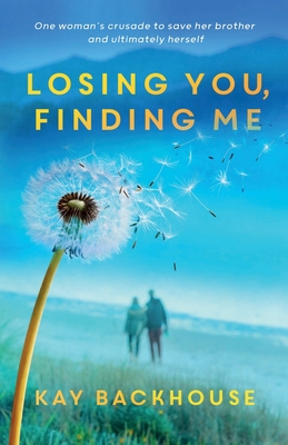 Losing You, Finding Me By Kay Backhouse Cover Image