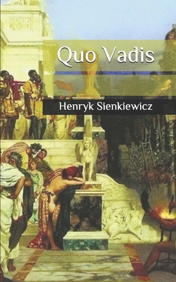 Quo Vadis? - Henryk Sienkiewicz