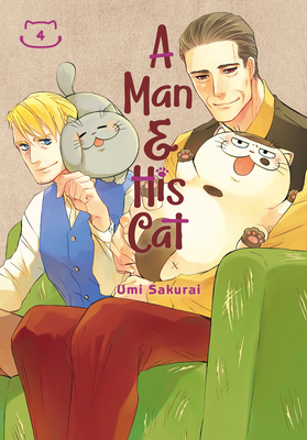 A Man and His Cat 04 By Umi Sakurai Cover Image