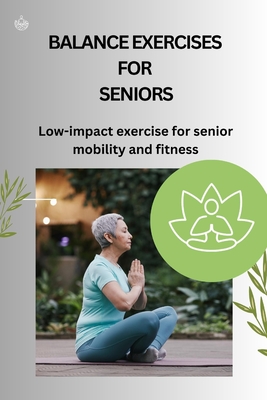 Balance Exercises for Seniors: Low-impact exercise for senior
