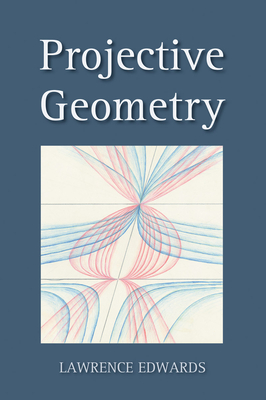 Projective Geometry By Lawrence Edwards Cover Image