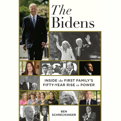 The Bidens: Inside the First Family's Fifty Years of Tragedy, Scandal, and Triumph By Ben Schreckinger Cover Image